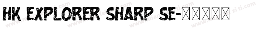 HK Explorer Sharp Se字体转换